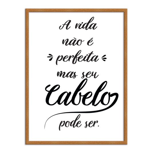Quadro Decorativo Salão De Beleza A Vida Não É Perfeita Mas Seu Cabelo Pode Ser