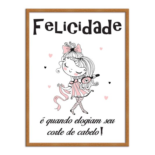 Quadro Decorativo Salão De Beleza Felicidade É Quando Elogiam Seu Corte De Cabelo!
