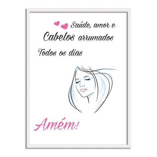 Quadro Decorativo Saúde, Amor E Cabelos Arrumados Todos Os Dias, Amém!