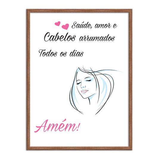 Quadro Decorativo Saúde, Amor E Cabelos Arrumados Todos Os Dias, Amém!