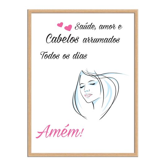 Quadro Decorativo Saúde, Amor E Cabelos Arrumados Todos Os Dias, Amém!
