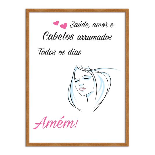 Quadro Decorativo Saúde, Amor E Cabelos Arrumados Todos Os Dias, Amém!