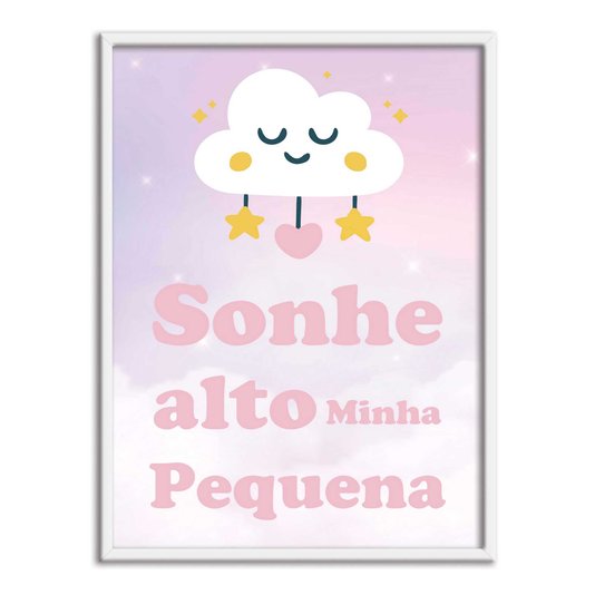 Quadro Decorativo Sonhe Alto Minha Pequena