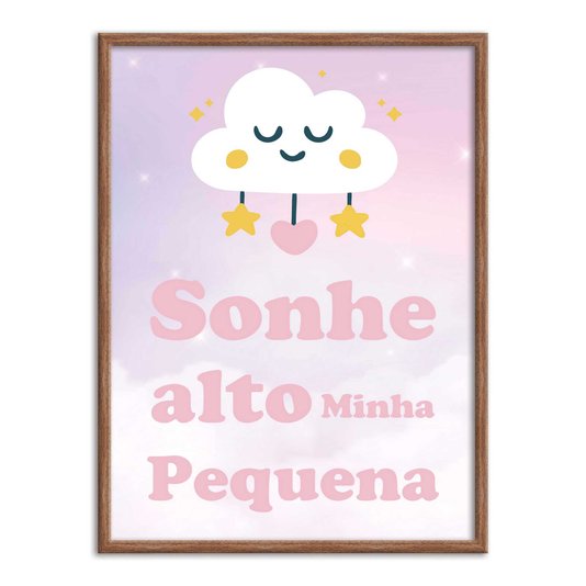 Quadro Decorativo Sonhe Alto Minha Pequena