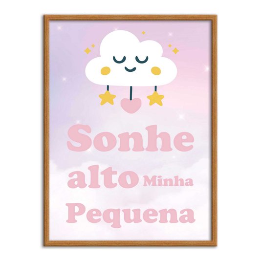 Quadro Decorativo Sonhe Alto Minha Pequena