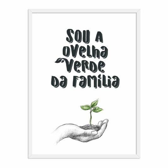 Quadro Decorativo Sou a Ovelha Verde da Família