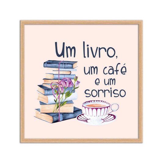 Quadro Decorativo Um Livro, um Café e um Sorriso