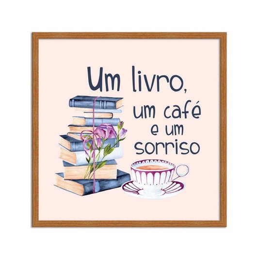 Quadro Decorativo Um Livro, um Café e um Sorriso
