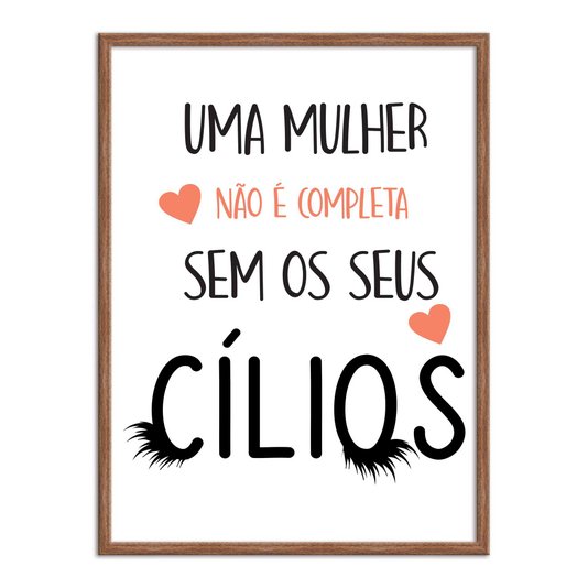 Quadro Decorativo Uma Mulher Não É Completa Sem Seus Cílios