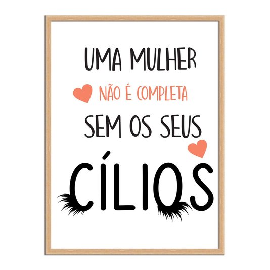Quadro Decorativo Uma Mulher Não É Completa Sem Seus Cílios