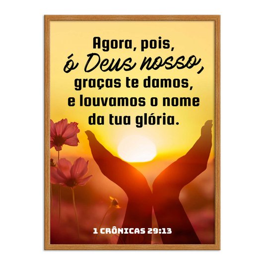 Quadro Decorativo Versículo Bíblico 1 Crônicas 29:13
