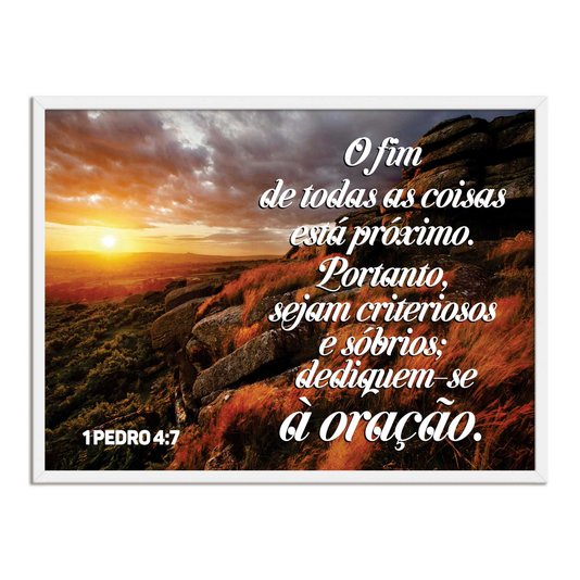 Quadro Decorativo Versículo Bíblico 1 Pedro 4:7