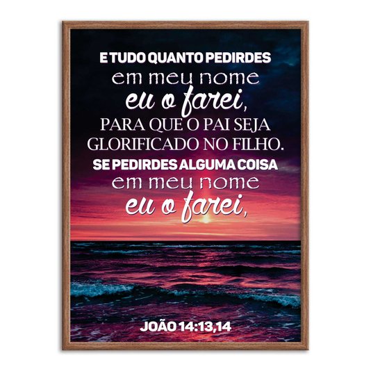 Quadro Decorativo Versículo Bíblico João 14:13,14