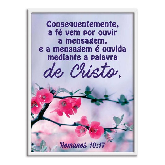 Quadro Decorativo Versículo Bíblico Romanos 10:17