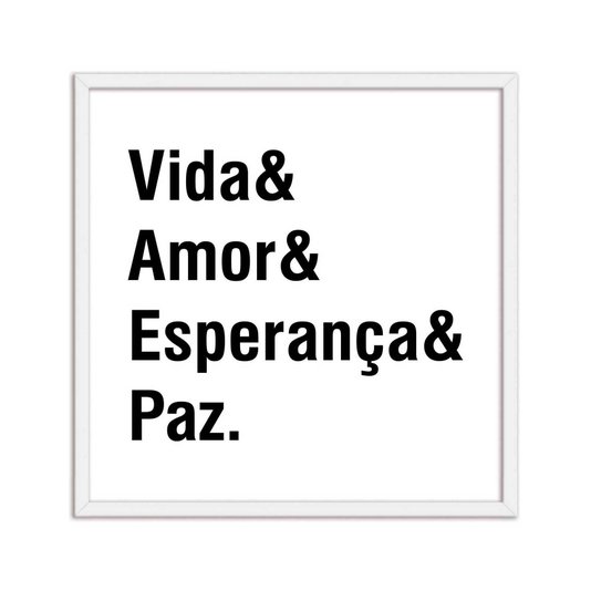 Quadro Decorativo Vida & Amor & Esperança & Paz
