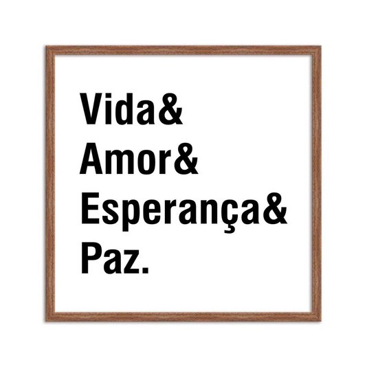 Quadro Decorativo Vida & Amor & Esperança & Paz