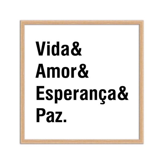 Quadro Decorativo Vida & Amor & Esperança & Paz