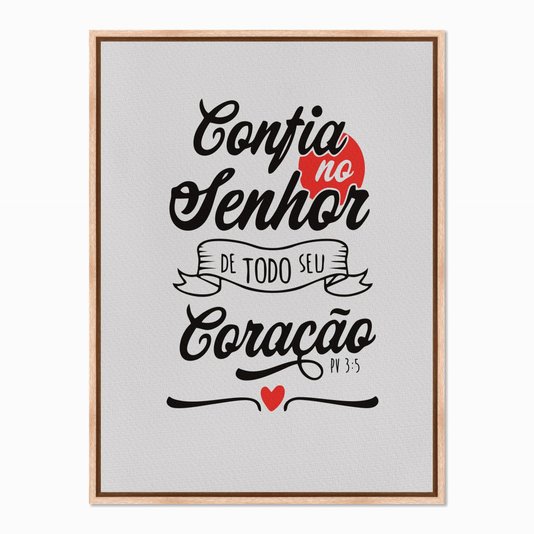 Quadro em Tela Canvas Confia no Senhor de Todo seu Coração