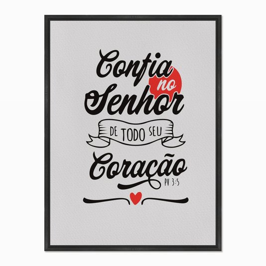 Quadro em Tela Canvas Confia no Senhor de Todo seu Coração