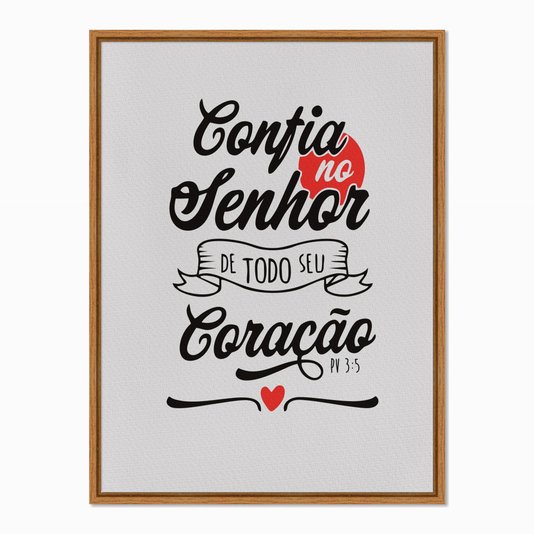 Quadro em Tela Canvas Confia no Senhor de Todo seu Coração