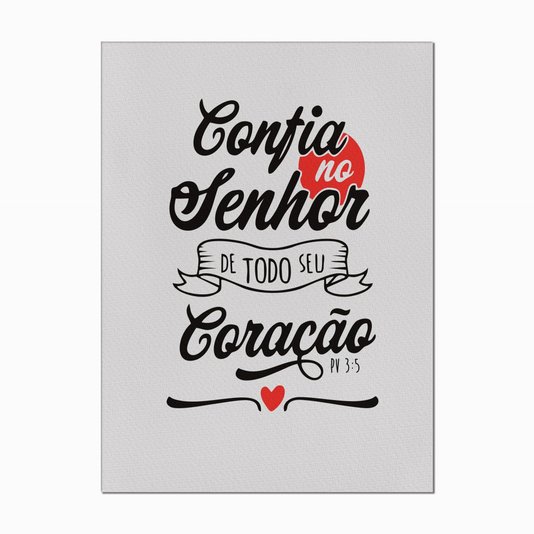 Quadro em Tela Canvas Confia no Senhor de Todo seu Coração