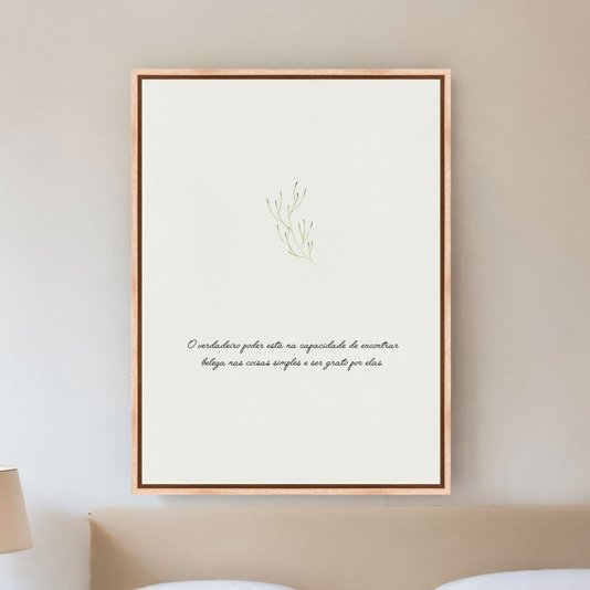 Quadro Em Tela Canvas Frase O Verdadeiro Poder Está Na Capacidade De Encontrar Beleza Nas Coisas Simples E Ser Grato Por Elas