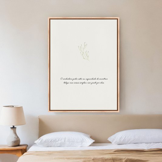 Quadro Em Tela Canvas Frase O Verdadeiro Poder Está Na Capacidade De Encontrar Beleza Nas Coisas Simples E Ser Grato Por Elas