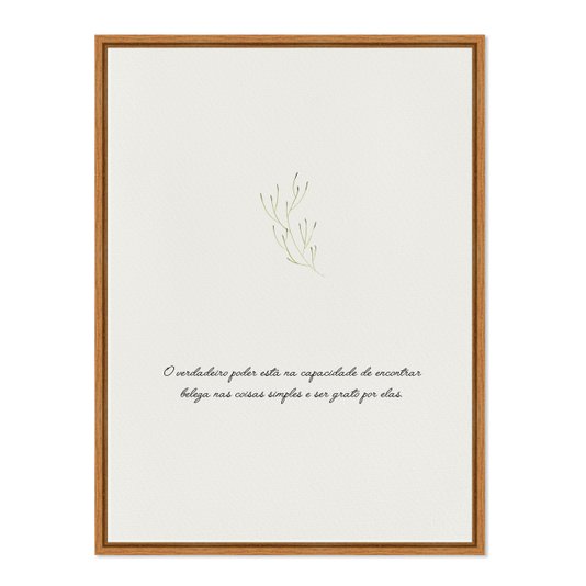Quadro Em Tela Canvas Frase O Verdadeiro Poder Está Na Capacidade De Encontrar Beleza Nas Coisas Simples E Ser Grato Por Elas