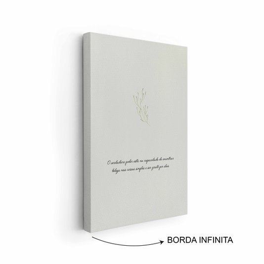 Quadro Em Tela Canvas Frase O Verdadeiro Poder Está Na Capacidade De Encontrar Beleza Nas Coisas Simples E Ser Grato Por Elas