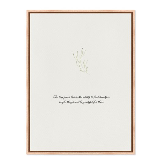 Quadro Em Tela Canvas Frase The True Power Lies In The Ability To Find Beauty In Simple Things And Be Grateful For Them