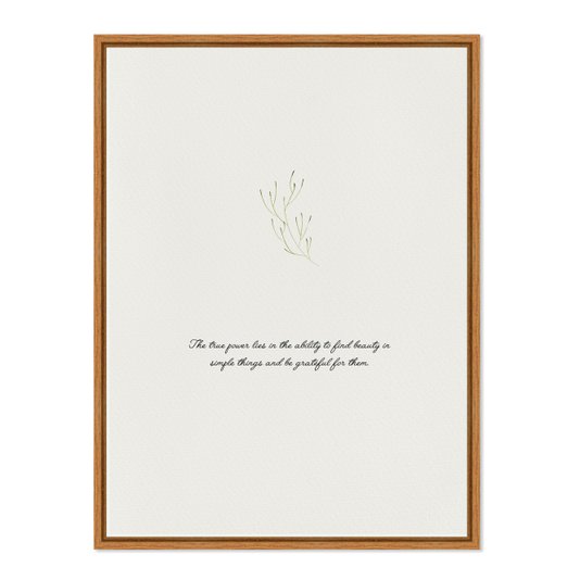 Quadro Em Tela Canvas Frase The True Power Lies In The Ability To Find Beauty In Simple Things And Be Grateful For Them