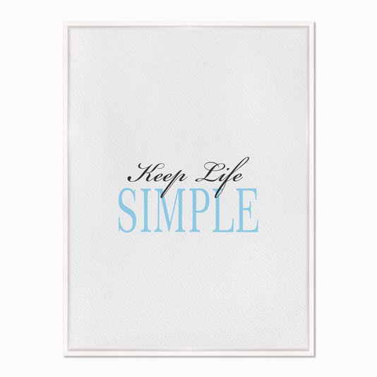 Quadro em Tela Canvas Keep Life Simple