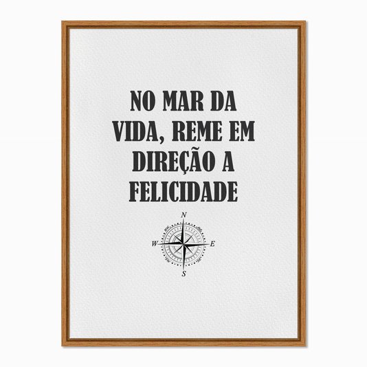 Quadro em Tela Canvas No Mar da Vida, Reme em Direção...