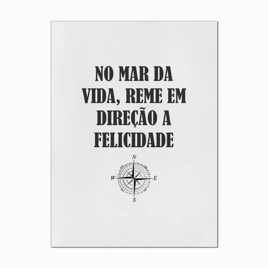 Quadro em Tela Canvas No Mar da Vida, Reme em Direção...