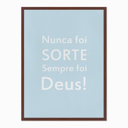 Quadro em Tela Canvas Nunca foi Sorte, Sempre foi Deus!