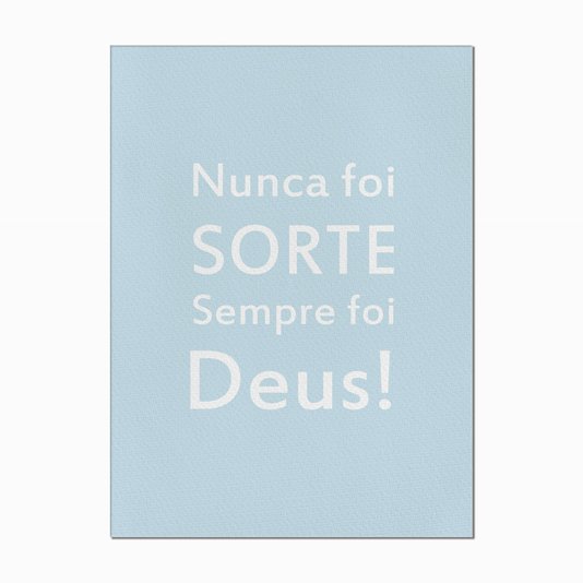 Quadro em Tela Canvas Nunca foi Sorte, Sempre foi Deus!