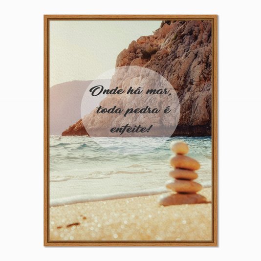 Quadro em Tela Canvas Onde há Mar, Toda Pedra é Enfeite