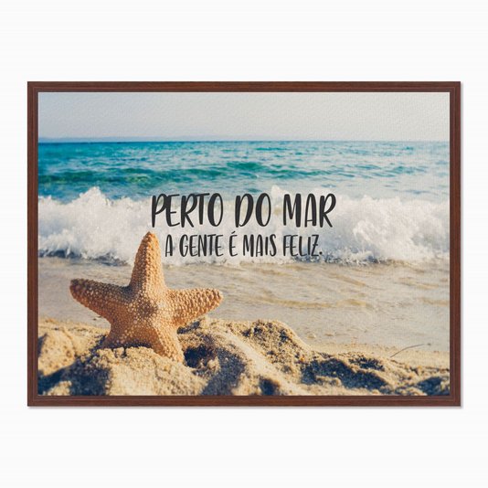Quadro em Tela Canvas Perto do Mar a Gente é Mais Feliz