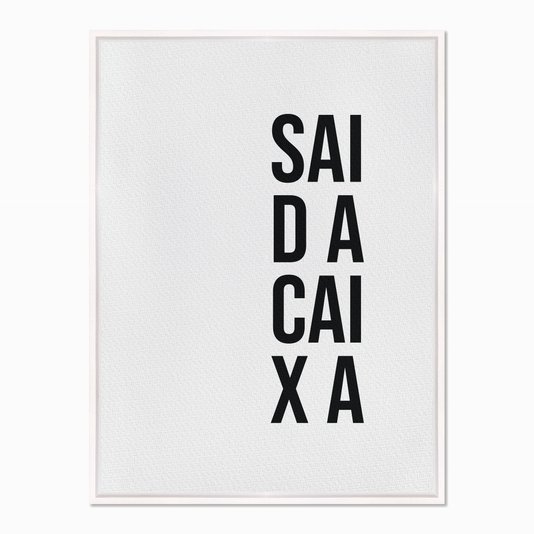 Quadro em Tela Canvas Sai da Caixa