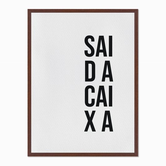 Quadro em Tela Canvas Sai da Caixa