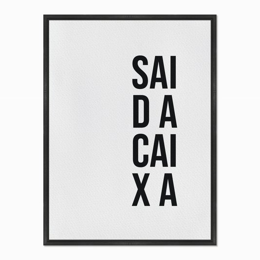 Quadro em Tela Canvas Sai da Caixa