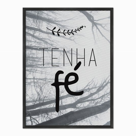 Quadro em Tela Canvas Tenha Fé