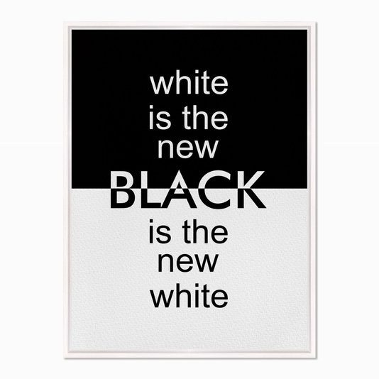 Quadro em Tela Canvas White is the New Black is the New White