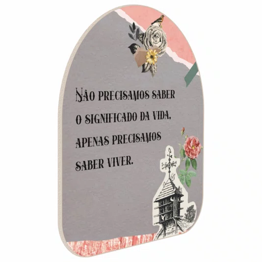 Quadro Orgânico Decorativo Colagem Apenas Precisamos Saber Viver