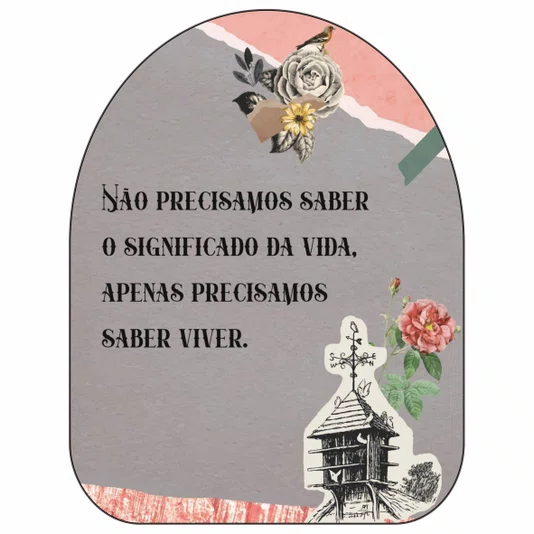 Quadro Orgânico Decorativo Colagem Apenas Precisamos Saber Viver