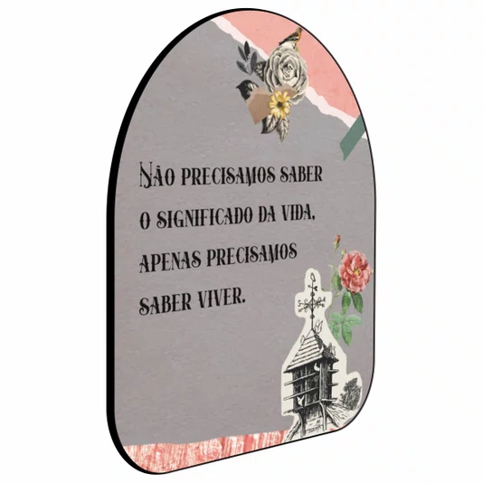 Quadro Orgânico Decorativo Colagem Apenas Precisamos Saber Viver