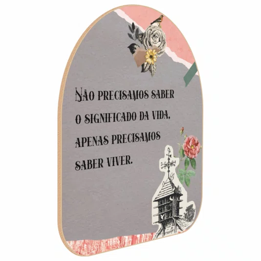 Quadro Orgânico Decorativo Colagem Apenas Precisamos Saber Viver