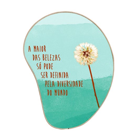 Quadro Orgânico Decorativo Frase A Maior das Belezas Só Pode Ser Definida Pela Diversidade do Mundo com Moldura em Couro Sintético
