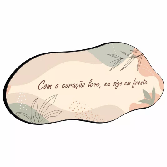 Quadro Orgânico Decorativo Frase Com o Coração Leve Eu Sigo em Frente