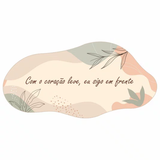 Quadro Orgânico Decorativo Frase Com o Coração Leve Eu Sigo em Frente